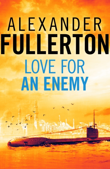 Book Cover for Love For An Enemy by Alexander Fullerton