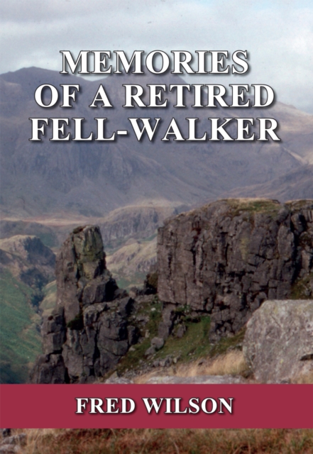 Book Cover for Memories of a Retired Fell-walker by Wilson, Fred