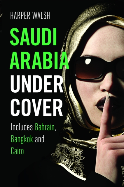 Book Cover for Saudi Arabia Undercover by Harper Walsh