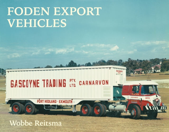 Book Cover for Foden Export Vehicles by Wobbe Reitsma