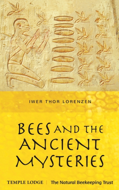 Book Cover for Bees and the Ancient Mysteries by Iwer Thor Lorenzen