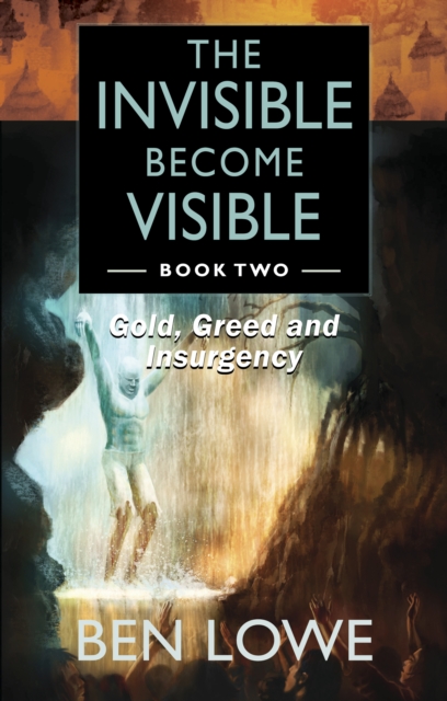 Book Cover for Invisible Become Visible: Book Two by Ben Lowe