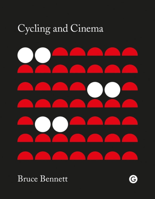 Book Cover for Cycling and Cinema by Bruce Bennett