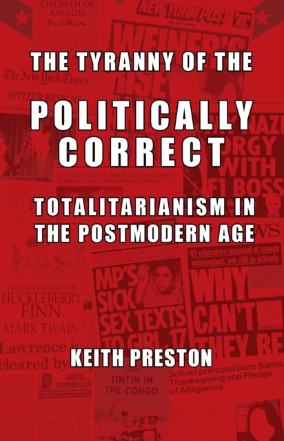 Book Cover for Tyranny of the Politically Correct by Keith Preston