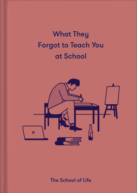 Book Cover for What They Forgot To Teach You At School by Alain de Botton