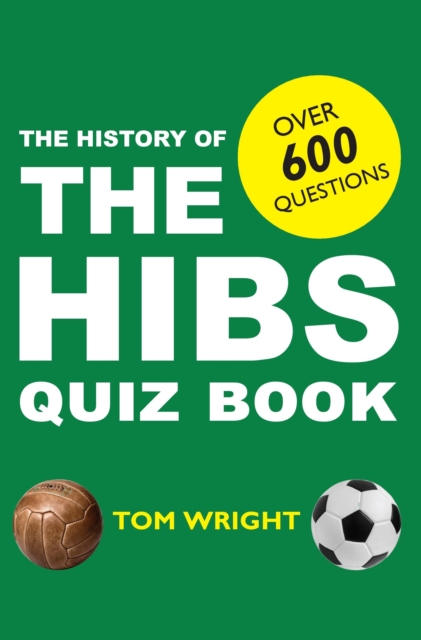 Book Cover for History of Hibs Quiz Book by Tom Wright