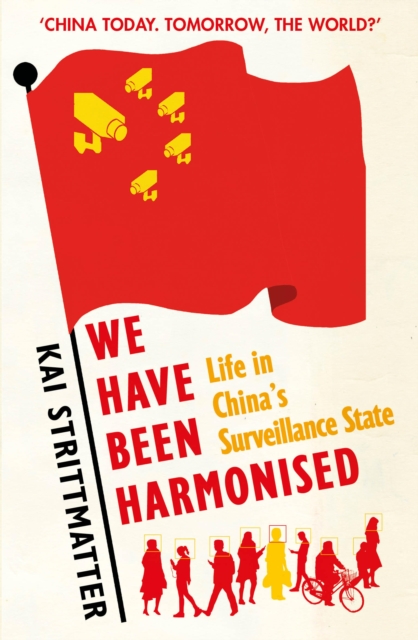 Book Cover for We have been harmonised by Kai Strittmatter