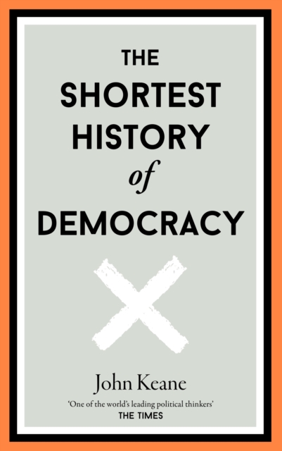 Book Cover for Shortest History of Democracy by John Keane