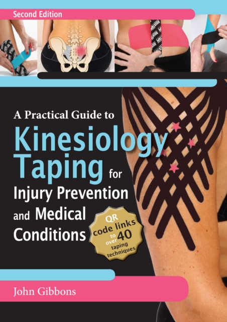 Book Cover for Practical Guide to Kinesiology Taping for Injury Prevention and Common Medical Conditions by John Gibbons