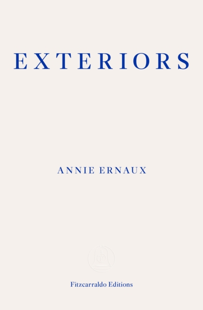 Book Cover for Exteriors - WINNER OF THE 2022 NOBEL PRIZE IN LITERATURE by Ernaux, Annie