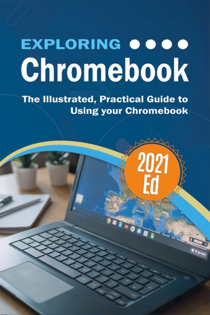 Book Cover for Exploring ChromeBook 2021 Edition by Kevin Wilson