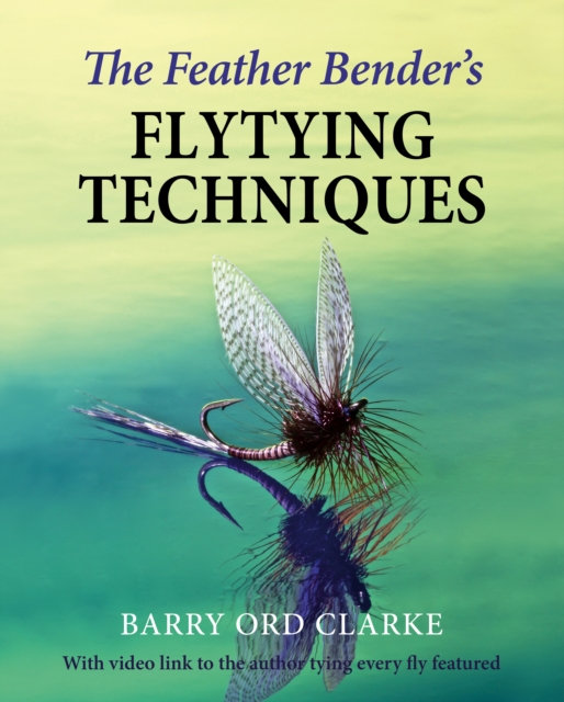 Book Cover for Feather Bender's Flytying Techniques by Clarke, Barry Ord