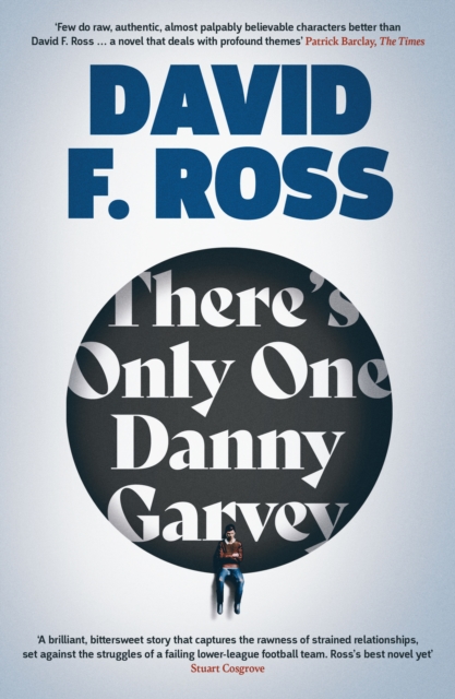 Book Cover for There's Only One Danny Garvey: Shortlisted for Scottish Fiction Book of the Year by David F. Ross