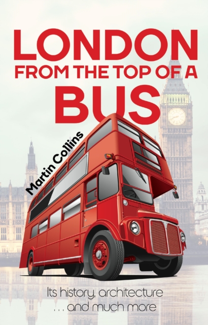 Book Cover for London From The Top Of A Bus by Martin Collins