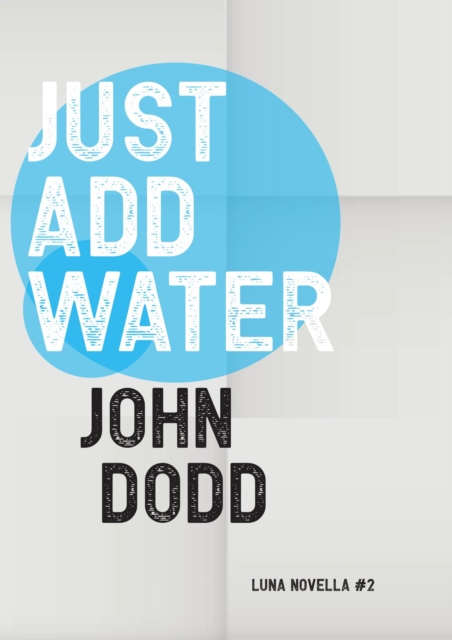 Book Cover for Just Add Water by John Dodd