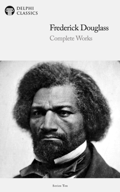 Book Cover for Delphi Complete Works of Frederick Douglass (Illustrated) by Frederick Douglass