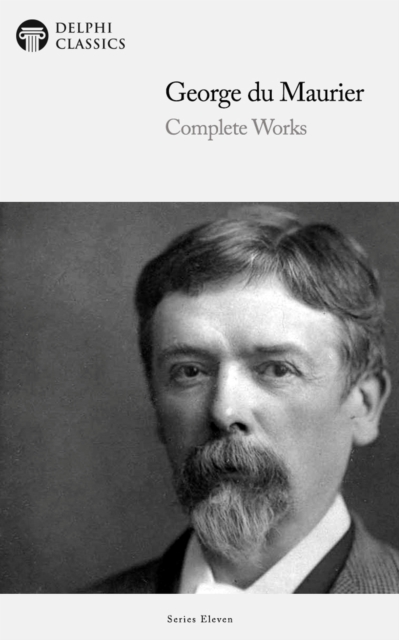 Book Cover for Delphi Complete Works of George du Maurier (Illustrated) by George du Maurier