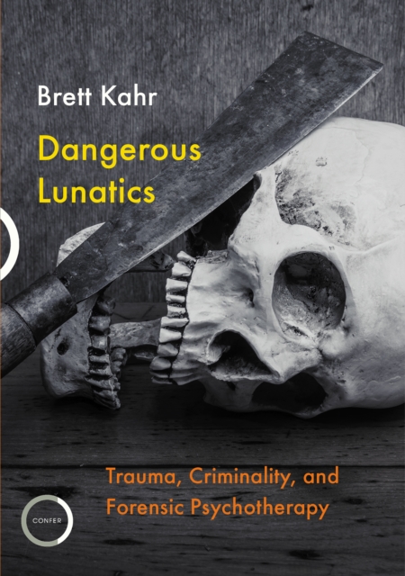 Book Cover for Dangerous Lunatics by Brett Kahr