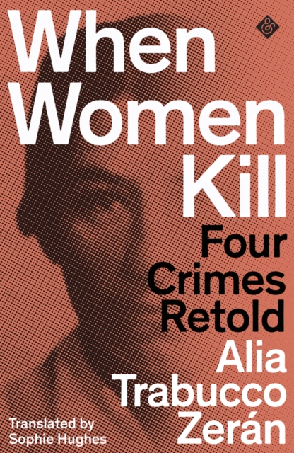 Book Cover for When Women Kill by Alia Trabucco Zeran