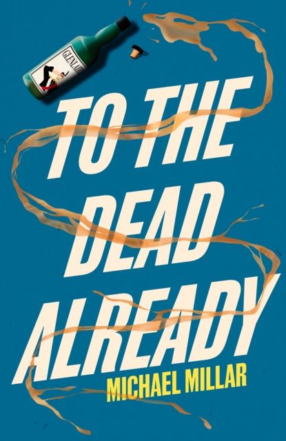 Book Cover for To the Dead Already by Michael Millar