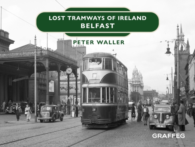 Book Cover for Lost Tramways of Ireland - Belfast by Peter Waller