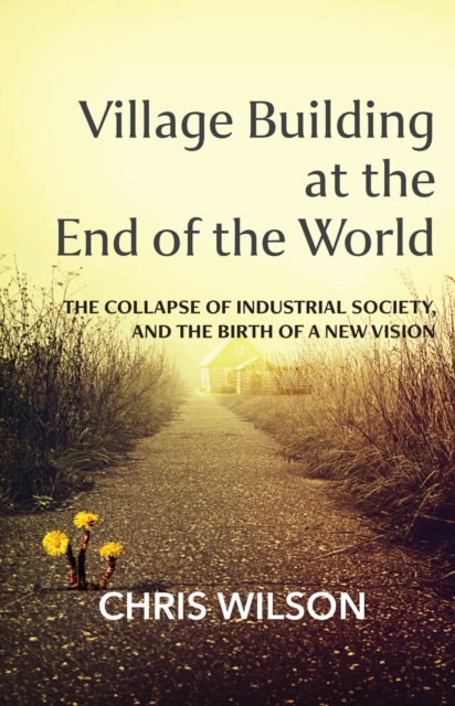 Book Cover for Village Building at the End of the World by Chris Wilson