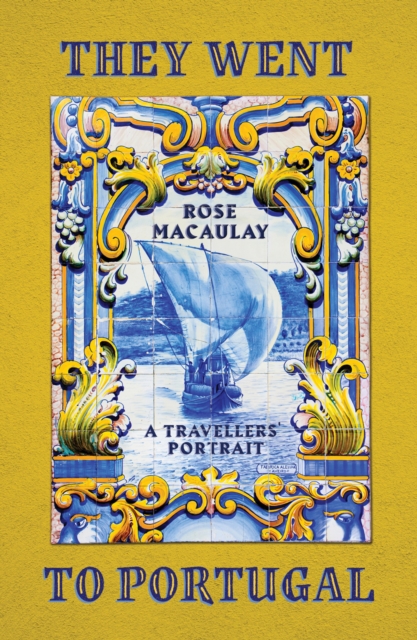 Book Cover for They Went to Portugal by Rose Macaulay