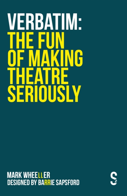 Book Cover for VERBATIM: The Fun of Making Theatre Seriously by Mark Wheeller