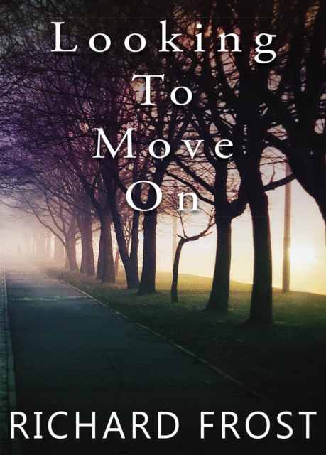 Book Cover for Looking To Move On by Richard Frost