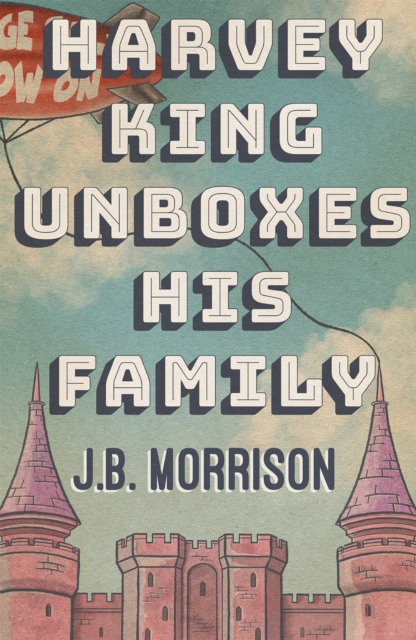 Book Cover for Harvey King Unboxes His Family by Morrison, J.B.