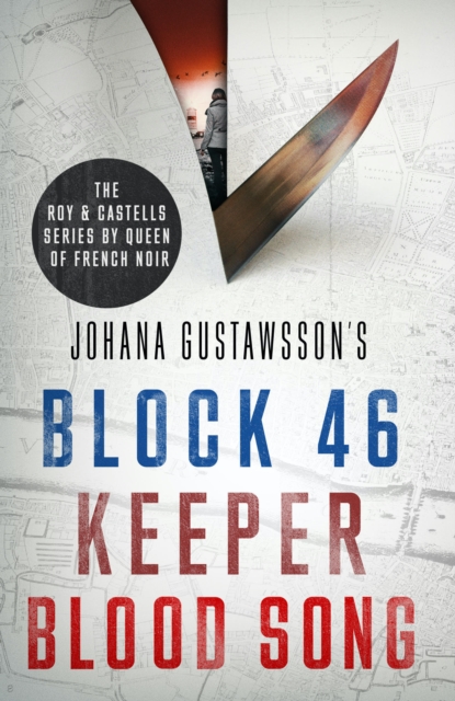 Book Cover for Roy & Castells series by Queen of French Noir Johana Gustawsson (Books 1-3 in the addictive, breathtaking, award-winning series: Block 46, Keeper and Blood Song) by Gustawsson, Johana