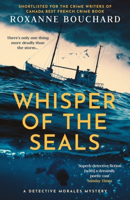 Book Cover for Whisper of the Seals: The nail-biting, chilling new instalment in the award-winning Detective Morales series by Roxanne Bouchard