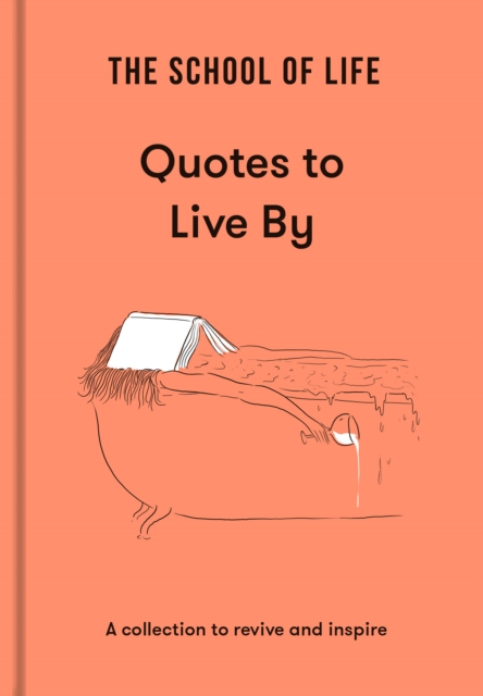 Book Cover for School of Life: Quotes to Live By by The School of Life