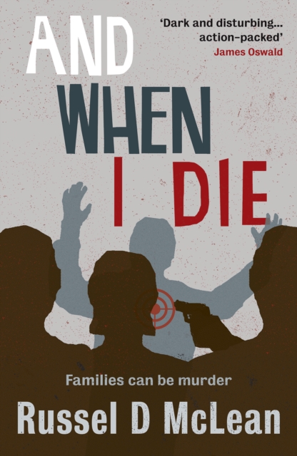 Book Cover for And When I Die by Russel D McLean