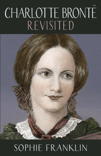 Book Cover for Charlotte Bronte Revisited by Franklin, Sophie