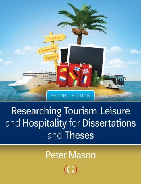 Book Cover for Researching Tourism, Leisure and Hospitality for Dissertations and Theses by Peter Mason