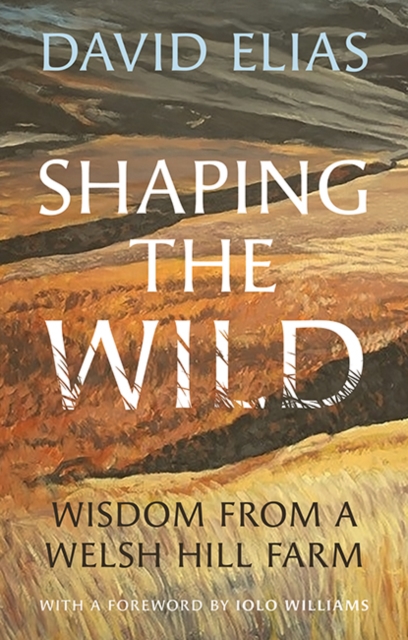 Book Cover for Shaping the Wild by David Elias