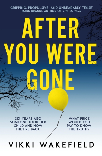 Book Cover for After You Were Gone: An unputdownable new psychological thriller with a shocking twist by Vikki Wakefield