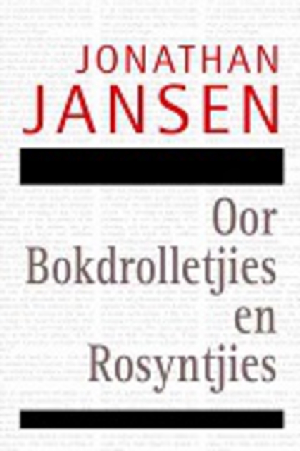 Book Cover for Oor Bokdrolletjies en Rosyntjies by Jonathan Jansen