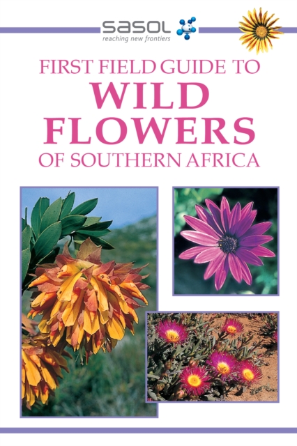 Book Cover for Sasol First Field Guide to Wild Flowers of Southern Africa by John Manning