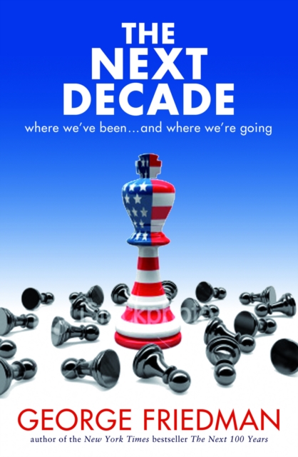 Book Cover for Next Decade by George Friedman