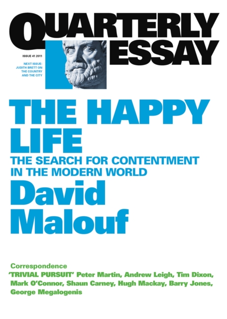 Book Cover for Quarterly Essay 41 The Happy Life by David Malouf