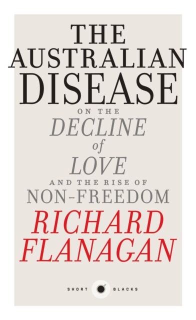 Book Cover for Short Black 1 The Australian Disease by Richard Flanagan