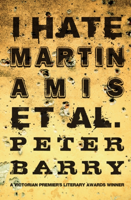 Book Cover for I Hate Martin Amis et al. by Peter Barry