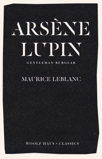 Book Cover for Arsene Lupin, Gentleman-Burglar by Maurice Leblanc