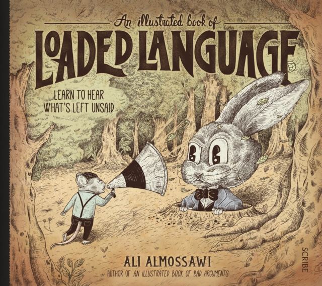 Book Cover for Illustrated Book of Loaded Language by Ali Almossawi