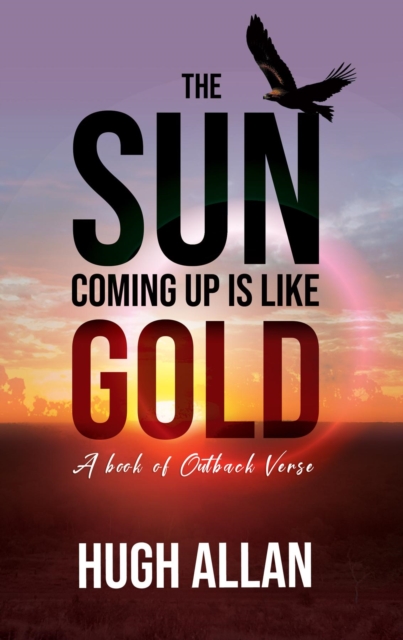 Book Cover for Sun Coming Up Is Like Gold by Hugh Allan