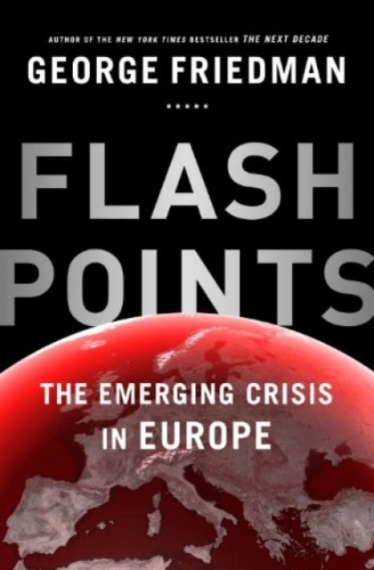 Book Cover for Flashpoints by George Friedman