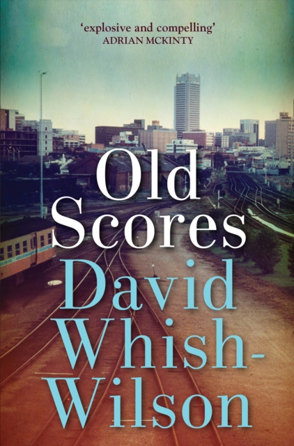 Book Cover for Old Scores by David Whish-Wilson