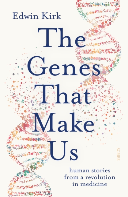 Book Cover for Genes That Make Us by Edwin Kirk